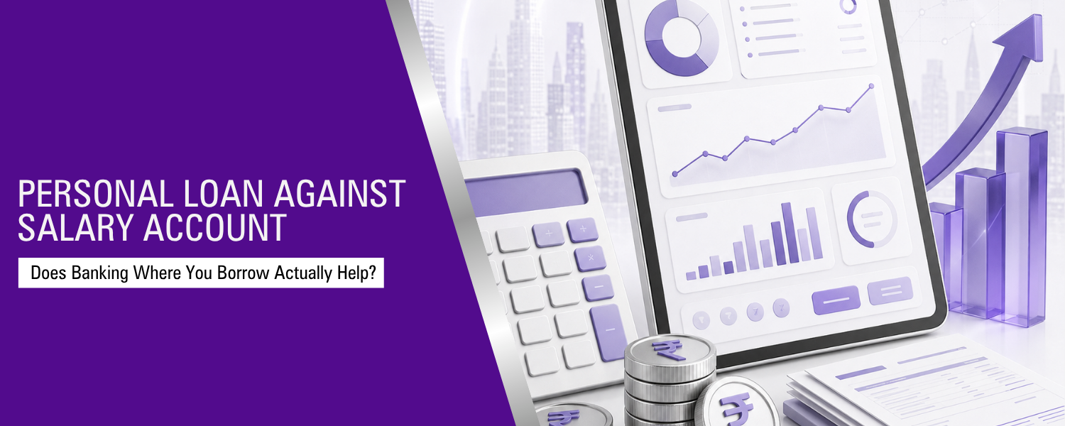 Personal Loan Against Salary Account: Does Banking Where You Borrow Actually Help?